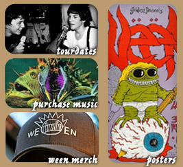 ween tourdates ween music ween merchandise ween posters